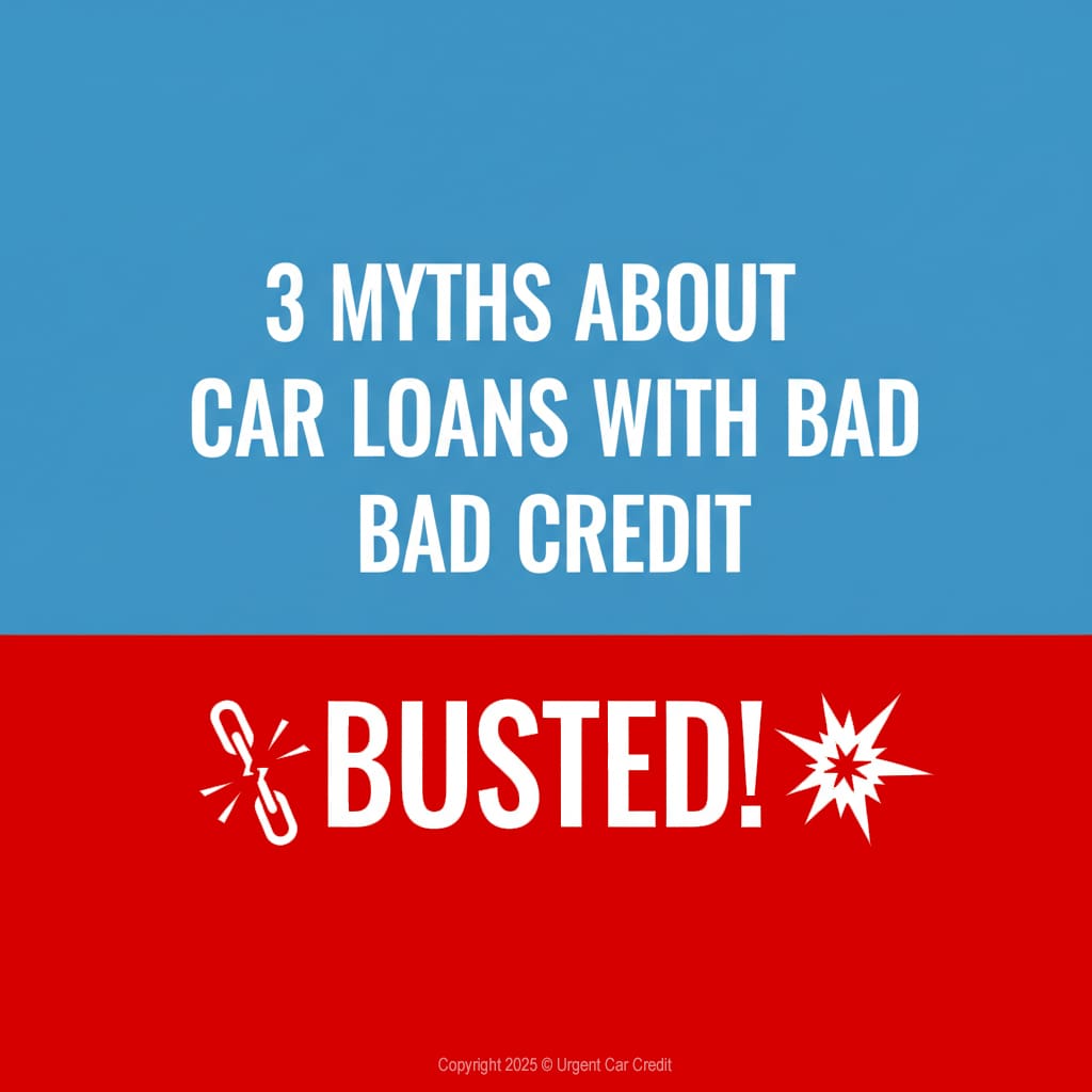 3 Myths About Car Loans with Bad Credit – BUSTED!